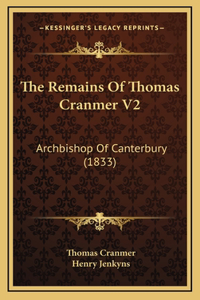 The Remains Of Thomas Cranmer V2