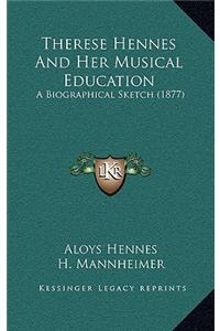 Therese Hennes And Her Musical Education