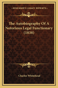 The Autobiography Of A Notorious Legal Functionary (1838)