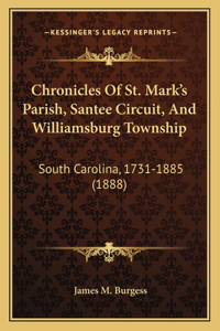 Chronicles Of St. Mark's Parish, Santee Circuit, And Williamsburg Township