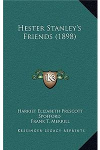 Hester Stanley's Friends (1898)