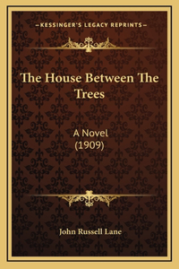 The House Between The Trees
