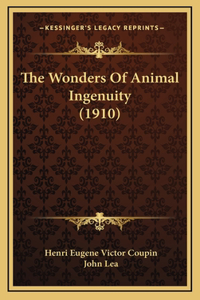 The Wonders Of Animal Ingenuity (1910)