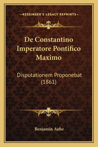 De Constantino Imperatore Pontifico Maximo