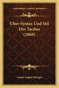 Uber Syntax Und Stil Des Tacitus (1868)