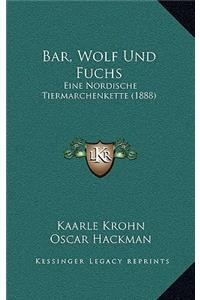 Bar, Wolf Und Fuchs