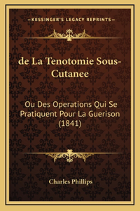 de La Tenotomie Sous-Cutanee