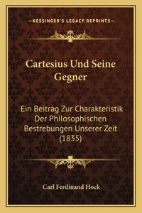 Cartesius Und Seine Gegner