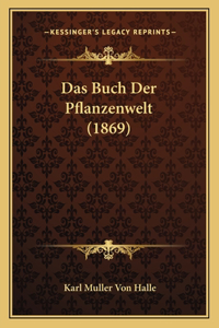 Das Buch Der Pflanzenwelt (1869)