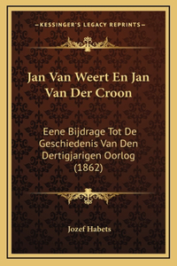 Jan Van Weert En Jan Van Der Croon