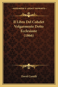Il Libro Del Cohelet Volgarmente Detto Ecclesiaste (1866)