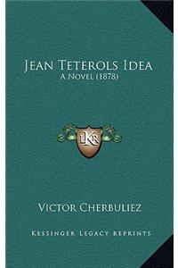 Jean Teterols Idea