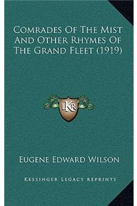 Comrades Of The Mist And Other Rhymes Of The Grand Fleet (1919)