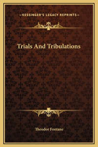 Trials And Tribulations