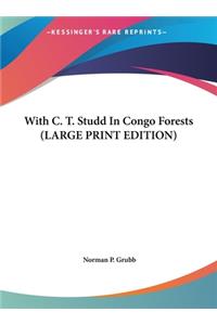 With C. T. Studd in Congo Forests