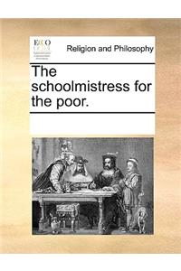 The schoolmistress for the poor.