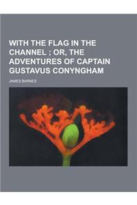 With the Flag in the Channel