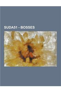 Suda51 - Bosses
