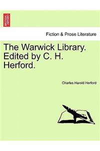 Warwick Library. Edited by C. H. Herford.