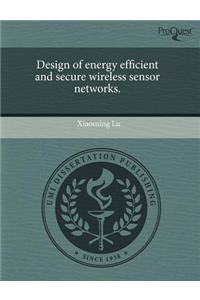 Design of Energy Efficient and Secure Wireless Sensor Networks