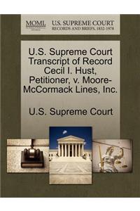 U.S. Supreme Court Transcript of Record Cecil I. Hust, Petitioner, V. Moore-McCormack Lines, Inc.