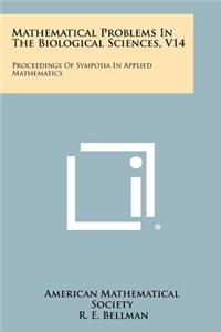 Mathematical Problems in the Biological Sciences, V14