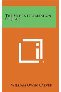 The Self-Interpretation of Jesus