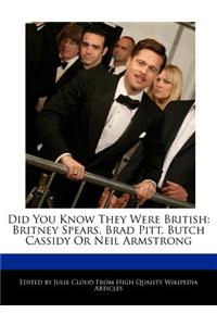 Did You Know They Were British