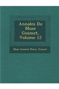 Annales Du Mus E Guimet, Volume 12