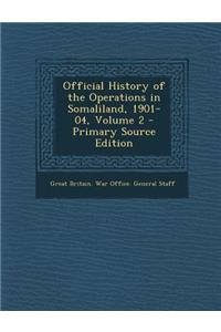 Official History of the Operations in Somaliland, 1901-04, Volume 2