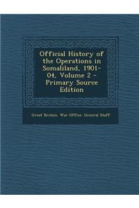 Official History of the Operations in Somaliland, 1901-04, Volume 2