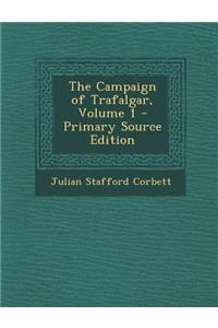 Campaign of Trafalgar, Volume 1