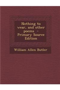 Nothing to Wear, and Other Poems