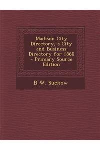 Madison City Directory, a City and Business Directory for 1866