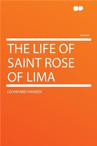 The Life of Saint Rose of Lima