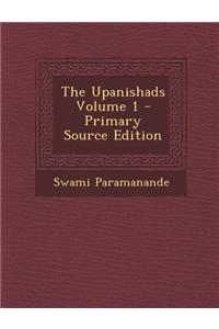 The Upanishads Volume 1