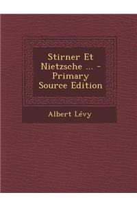 Stirner Et Nietzsche ... - Primary Source Edition