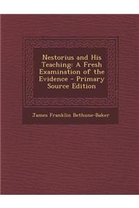 Nestorius and His Teaching