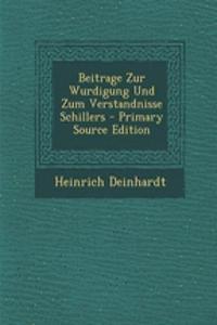 Beitrage Zur Wurdigung Und Zum Verstandnisse Schillers - Primary Source Edition