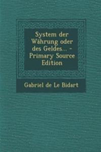System Der Wahrung Oder Des Geldes...