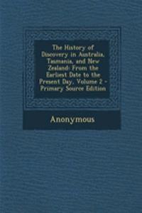 The History of Discovery in Australia, Tasmania, and New Zealand