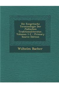 Die Exegetische Terminologie Der Judischen Traditionsliteratur, Volumes 1-2