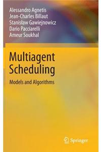 Multiagent Scheduling: Models and Algorithms