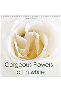 Gorgeous Flowers - All in White 2017