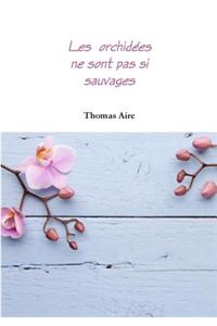 Orchidees Ne Sont Pas Si Sauvages