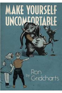 Make Yourself Uncomfortable