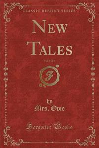 New Tales, Vol. 4 of 4 (Classic Reprint)