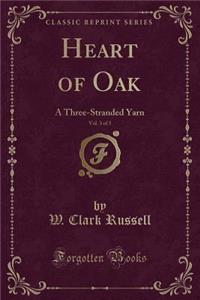 Heart of Oak, Vol. 3 of 3