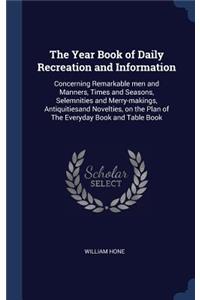 The Year Book of Daily Recreation and Information