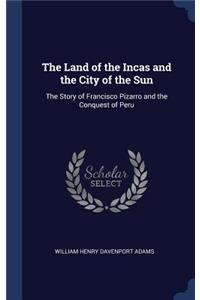 The Land of the Incas and the City of the Sun